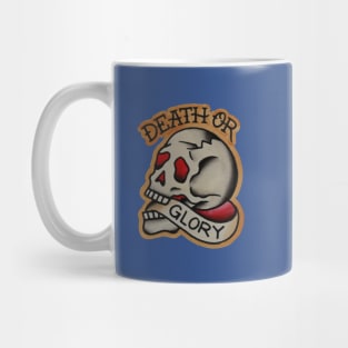 Death or glory t-shirt. Mug